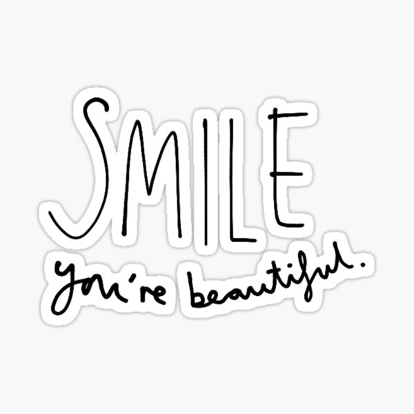 Smile, You're Beautiful Sticker