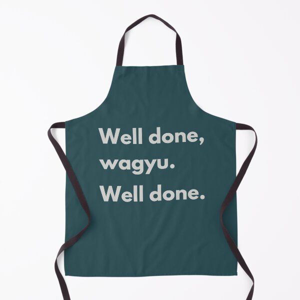 Item preview, Well done, wagyu. Well done. designed and sold by Jajamon.