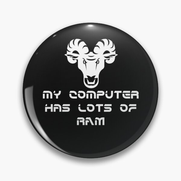 Item preview, My Computer Has Lots of RAM funny pun  designed and sold by DesignsofNote.