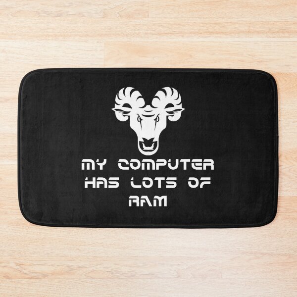 Item preview, My Computer Has Lots of RAM funny pun  designed and sold by DesignsofNote.