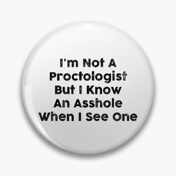 Item preview, I'm Not A Proctologist designed and sold by GoldenDov.