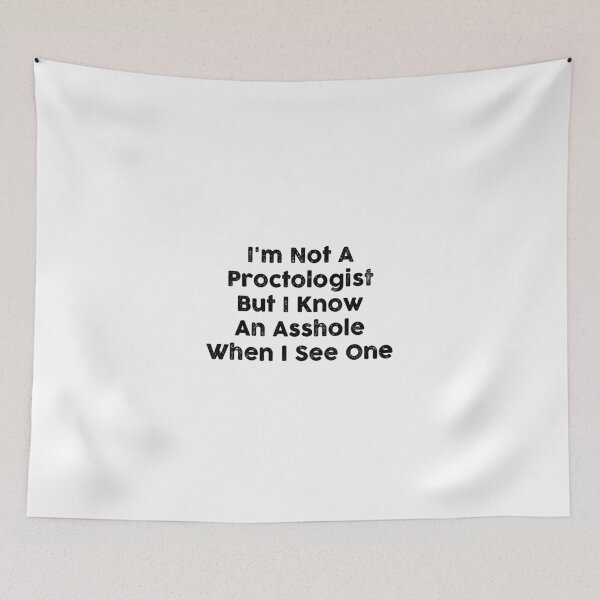 Item preview, I'm Not A Proctologist designed and sold by GoldenDov.