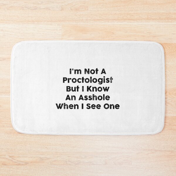 Item preview, I'm Not A Proctologist designed and sold by GoldenDov.