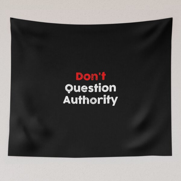 Item preview, Don't Question Authority designed and sold by GoldenDov.
