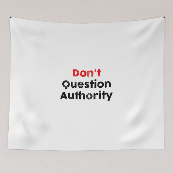 Item preview, Don't Question Authority designed and sold by GoldenDov.