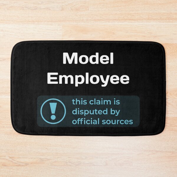 Item preview, This Claim is Disputed (Model Employee) - Self Deprecating designed and sold by WeaveTrumpet.