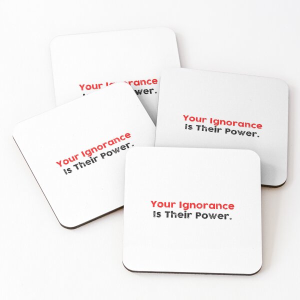 Item preview, Your Ignorance Is Their Power designed and sold by GoldenDov.