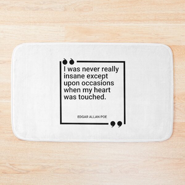 Item preview, Edgar Allan Poe - I was never really insane except upon occasions when my heart was touched. designed and sold by SocraticQuotes.