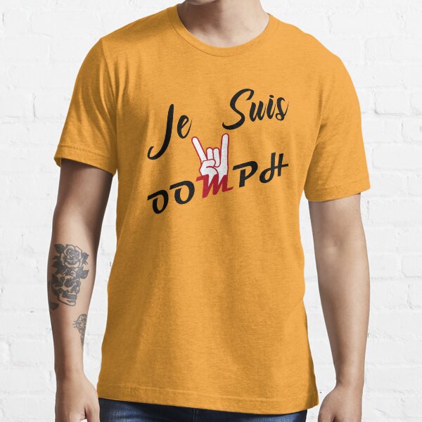 Je suis OOMPH. I am OOMPH Essential T-Shirt
