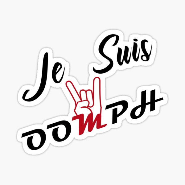 Je suis OOMPH. I am OOMPH Sticker