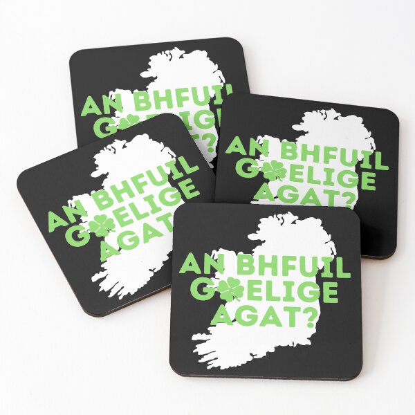 Item preview, AN BHFUIL GAELIFE AGAT? Do You Speak Irish? Irish Gaelic Language Quote designed and sold by a-little-ink.