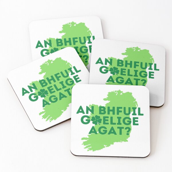 Item preview, AN BHFUIL GAELIFE AGAT? Do You Speak Irish? Irish Gaelic Language Quote designed and sold by a-little-ink.