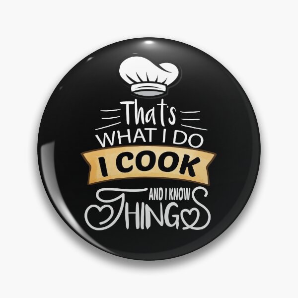 Item preview, That's What I do I cook and I Know Things designed and sold by MG STORE.