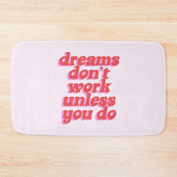 Item preview, Dreams dont work unless you do designed and sold by WanderAesthetic.