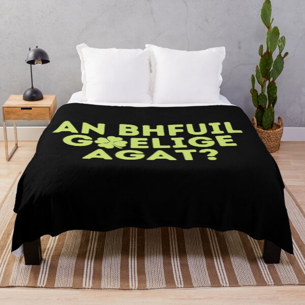 Item preview, AN BHFUIL GAELIFE AGAT? Do You Speak Irish? Irish Gaelic Language Quote designed and sold by a-little-ink.