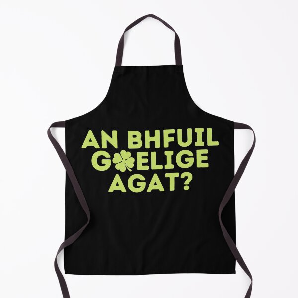 Item preview, AN BHFUIL GAELIFE AGAT? Do You Speak Irish? Irish Gaelic Language Quote designed and sold by a-little-ink.