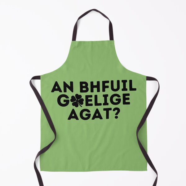 Item preview, AN BHFUIL GAELIFE AGAT? Do You Speak Irish? Irish Gaelic Language Quote designed and sold by a-little-ink.