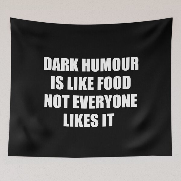 Item preview, dark humour is like food not everyone likes it  designed and sold by selez.