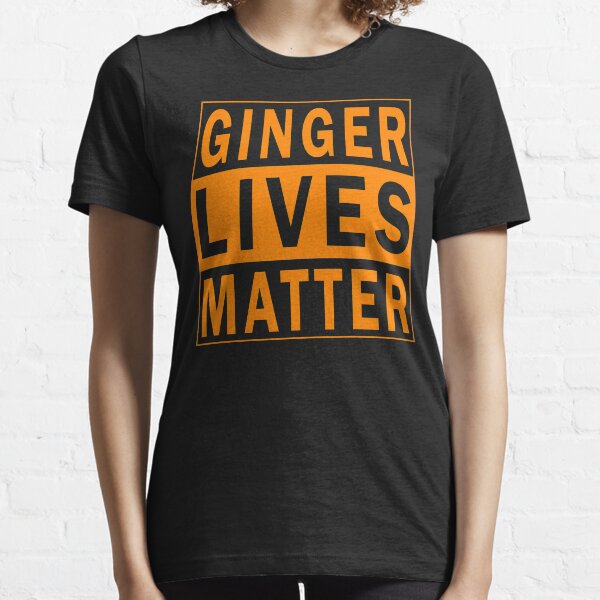 Ginger Lives Matter Essential T-Shirt