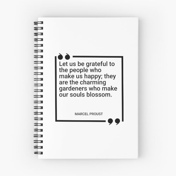 Item preview, Marcel Proust - Let us be grateful to the people who make us happy; they are the charming gardeners who make our souls blossom. designed and sold by SocraticQuotes.