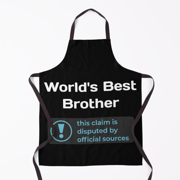 Item preview, This Claim is Disputed (World's Best Brother) - Self Deprecating designed and sold by WeaveTrumpet.