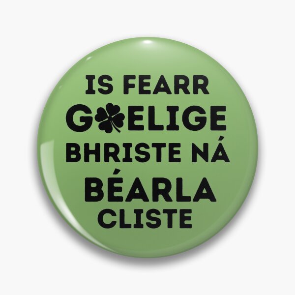 Item preview, Is fearr Gaeilge bhriste ná Béarla cliste - Irish Gaelic Language Quote designed and sold by a-little-ink.