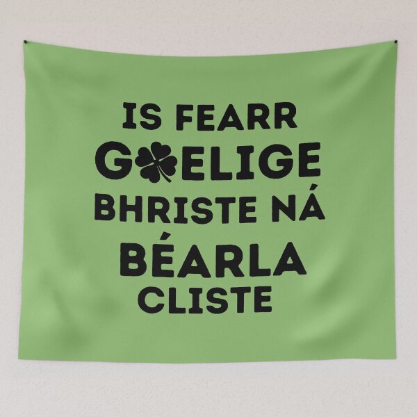 Item preview, Is fearr Gaeilge bhriste ná Béarla cliste - Irish Gaelic Language Quote designed and sold by a-little-ink.