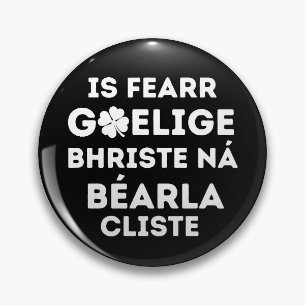 Item preview, Is fearr Gaeilge bhriste ná Béarla cliste - Irish Gaelic Language Quote designed and sold by a-little-ink.
