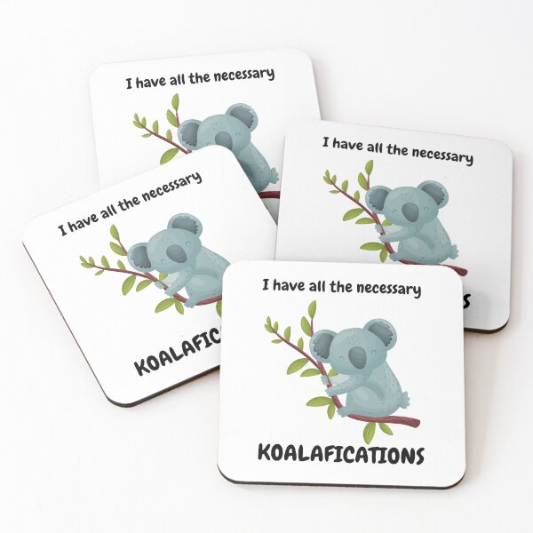 Item preview, I Have All The Koalafications designed and sold by ArtStore20.