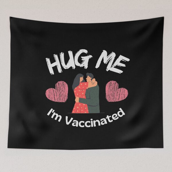 Item preview, Vaccinated You Can Hug Me Now designed and sold by Joy Poddar.