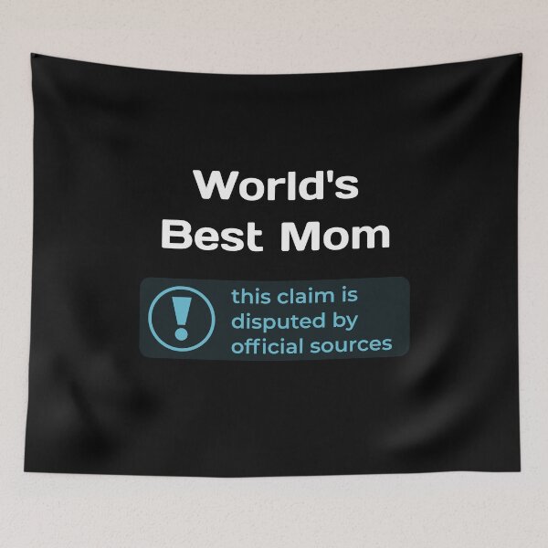 Item preview, This Claim is Disputed (World's Best Mom) - Self Deprecating designed and sold by WeaveTrumpet.