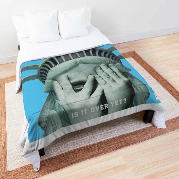 is it over yet? Comforter
