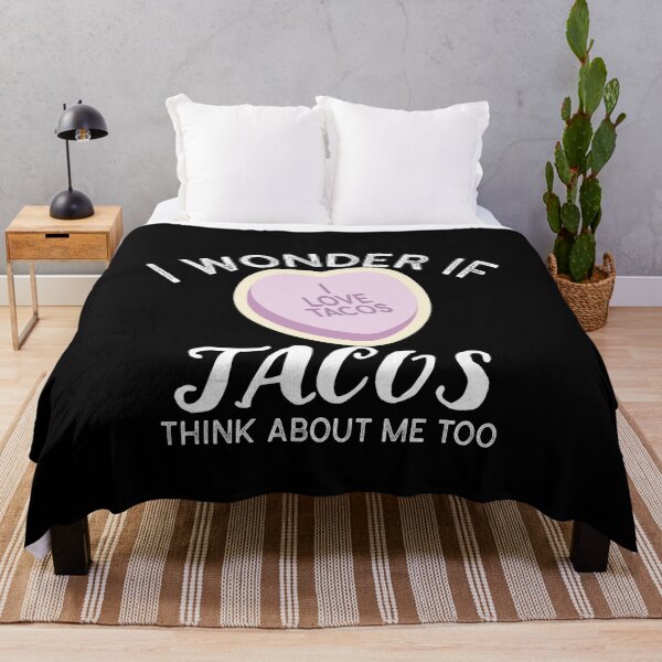 Item preview, I Love Tacos - I Wonder If Tacos Think About Me Too Joke designed and sold by jacks-tees.