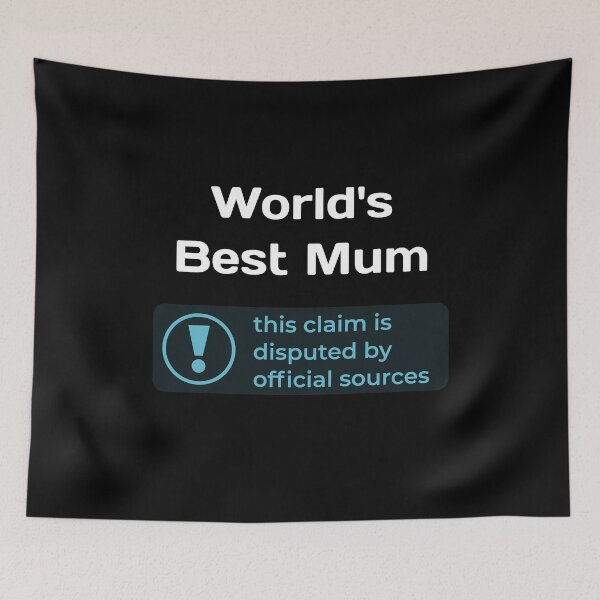 Item preview, This Claim is Disputed (World's Best Mum) - Self Deprecating designed and sold by WeaveTrumpet.