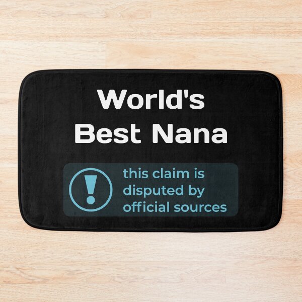 Item preview, This Claim is Disputed (World's Best Nana) - Self Deprecating designed and sold by WeaveTrumpet.