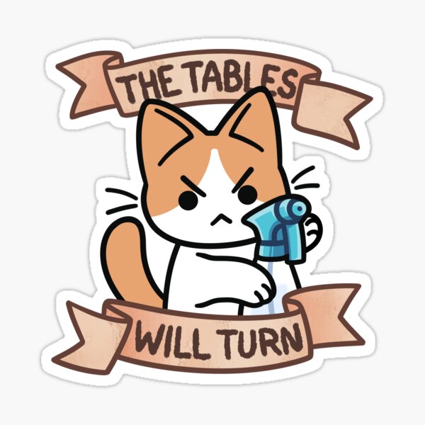 The Tables WILL Turn (Yellow V2) Sticker
