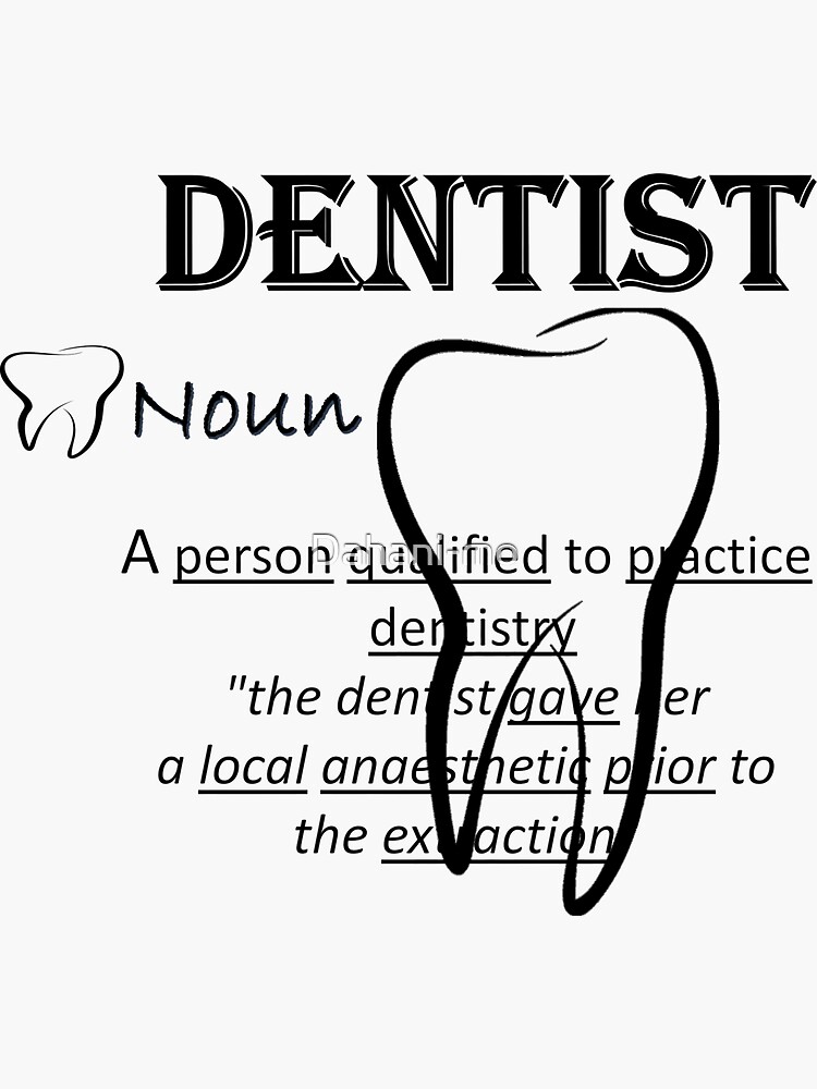 "DENTIST DEFINITION FUNNY DENTAL PRACTITIONER,MEDIC, MEDICAL MAN