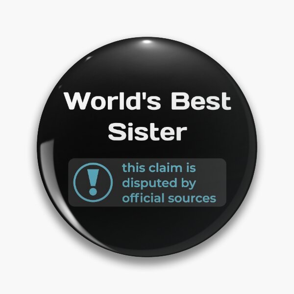 Item preview, This Claim is Disputed (World's Best Sister) - Self Deprecating designed and sold by WeaveTrumpet.