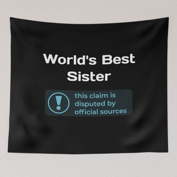 Item preview, This Claim is Disputed (World's Best Sister) - Self Deprecating designed and sold by WeaveTrumpet.