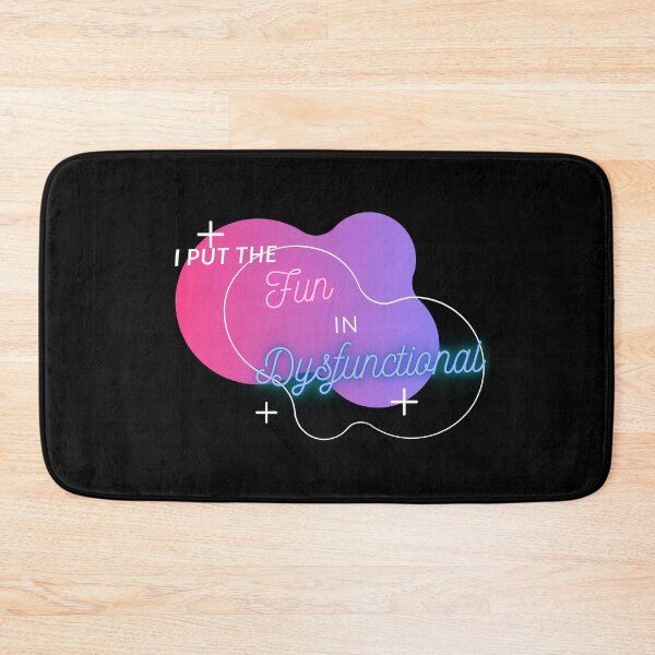 Item preview, Put the Fun in Dysfunctional designed and sold by TheHustlersSC.