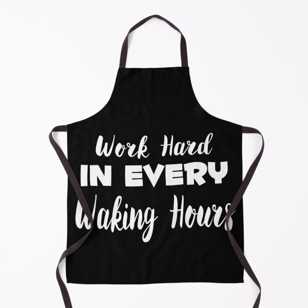 Item preview, Work Hard In Every Waking Hours designed and sold by darknessjeff86.