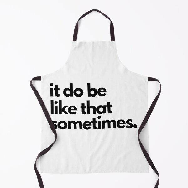 Item preview, it do be like that sometimes designed and sold by artFromPi.