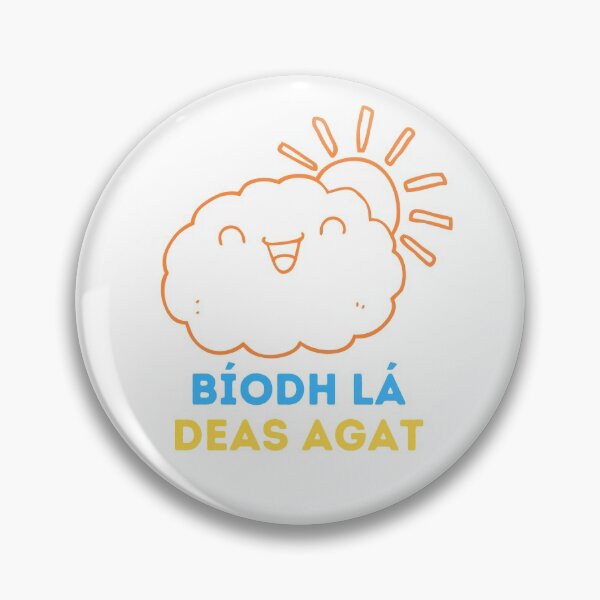 Item preview, Bíodh lá deas agat - Have a good day! Irish Gaelic Language Quote designed and sold by a-little-ink.