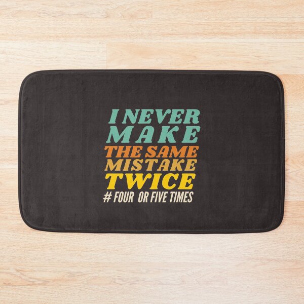 Item preview, Copy of I Never Make The Same Mistake Twice designed and sold by hachemi riadh.