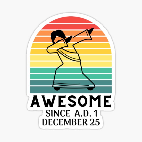 Awesome Jesus Christ dabbing since ad 1 funny Christmas holiday design Sticker