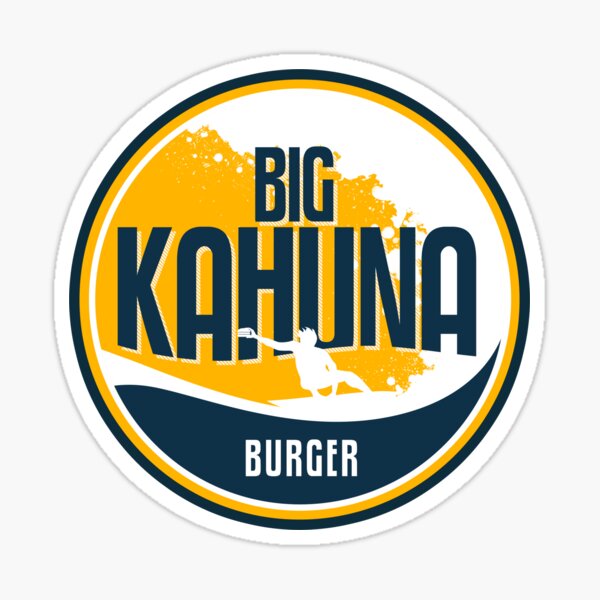 Big Kahuna Burger Sticker