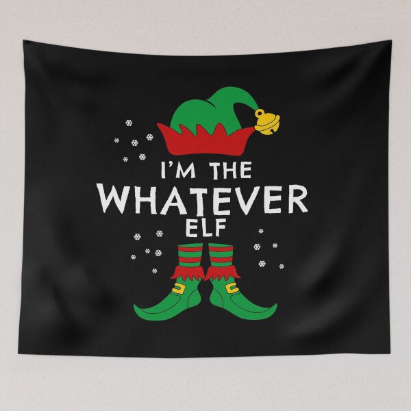 Item preview, I'm the Whatever Elf Family Matching Christmas 2020  designed and sold by Mokhe.