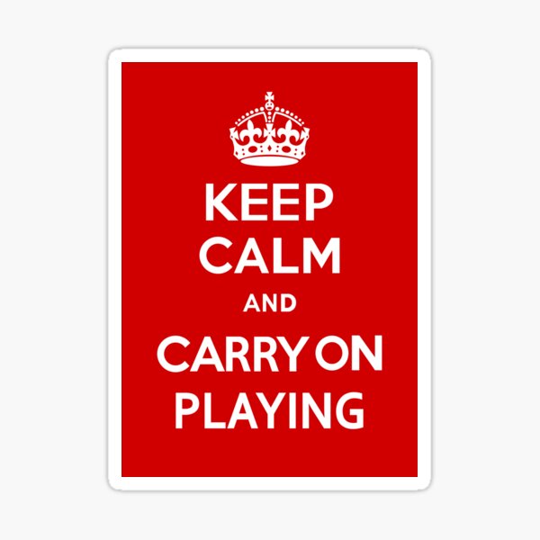 Item preview, Keep Calm and Carry On Playing designed and sold by InterestingImag.