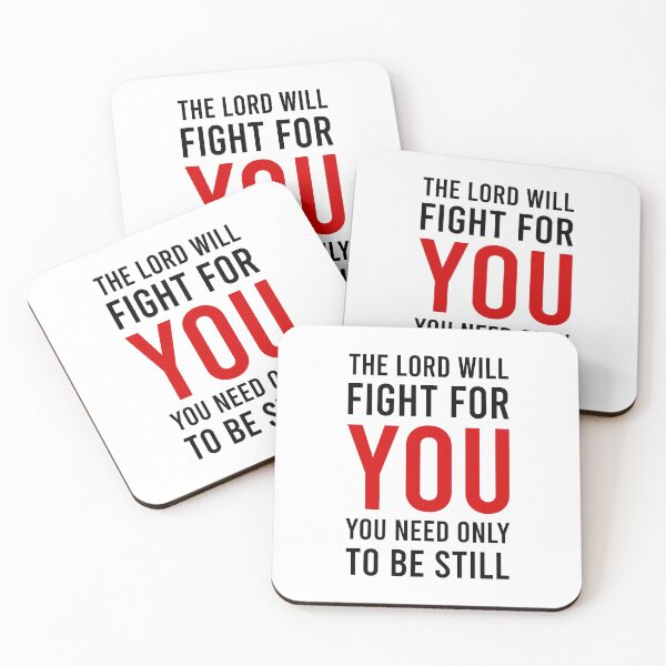 Item preview, The Lord Will Fight For You You Need Only To Be Still designed and sold by MJLdesigns.