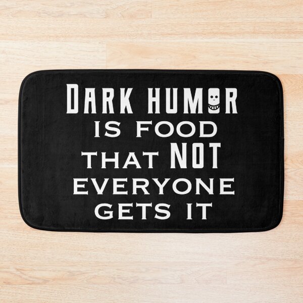 Item preview, Dark humor is like food not everyone gets it designed and sold by CricketDoodles.